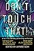 DON'T TOUCH THAT!: A Sci-Fi and Fantasy Parenting Anthology