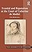 Scandal and Reputation at the Court of Catherine de Medici (Women and Gender in the Early Modern World)
