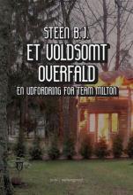 Et voldsomt overfald (En udfordring for Team Milton, #29)