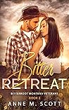 Bitter Retreat by Anne M. Scott