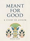 Meant for Good: A...