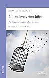 No esclavos, sino hijos: La libertad interior del cristiano (dBolsillo) (Spanish Edition)