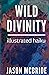 Wild Divinity: Illustrated Haiku