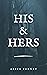 POPULAR READING: HIS & HERS (A FASCINATING STORY): Illustrated