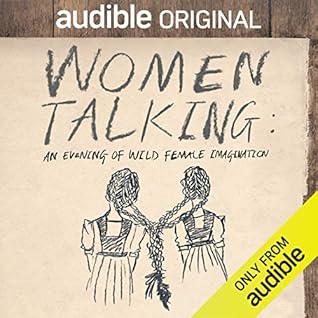 Women Talking: An Evening of Wild Female Imagination