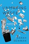 Unmaking Waste: N...