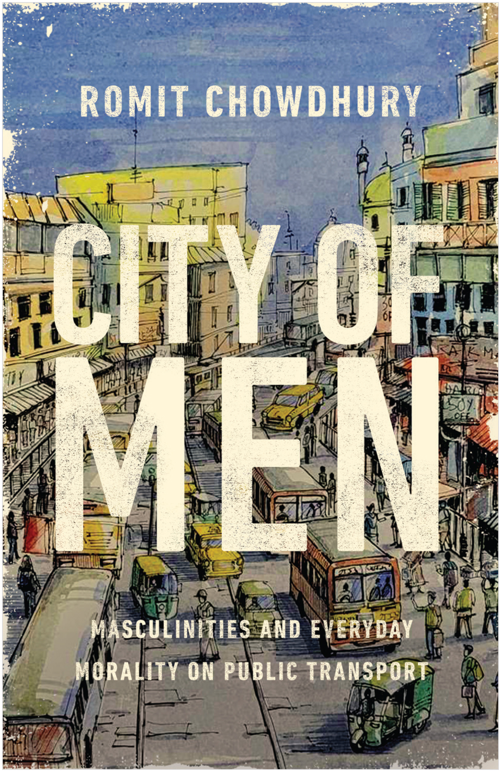 City of Men: Masculinities and Everyday Morality on Public Transport (Paperback)