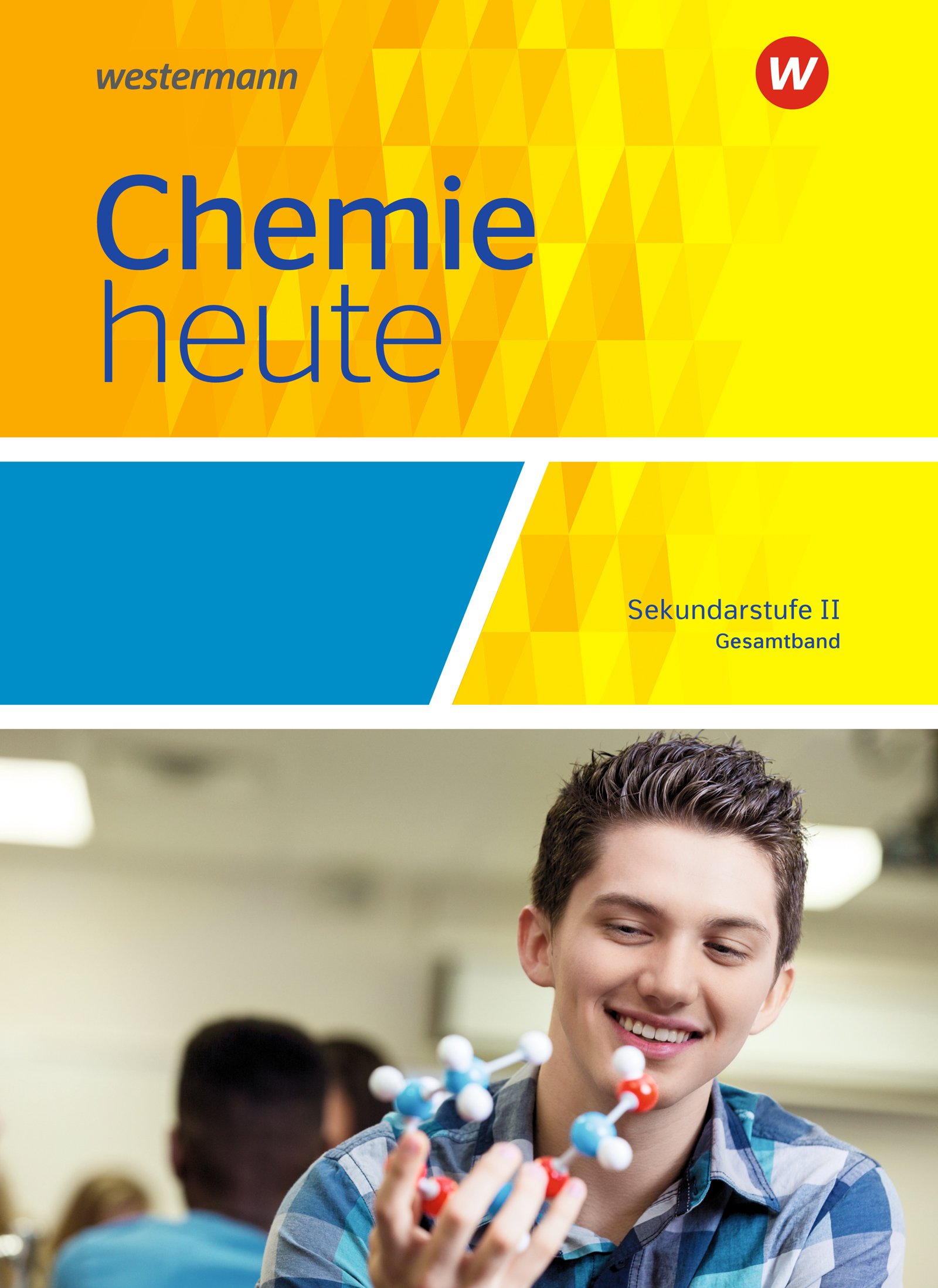 Chemie heute SII. Schülerband. Gesamtband. Allgemeine Ausgabe: Sekundarstufe 2 - Ausgabe 2018 (Hardcover)