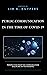 Public Communication in the Time of COVID-19: Perspectives from the Communication Discipline on the Pandemic