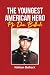 The Youngest American Hero:...