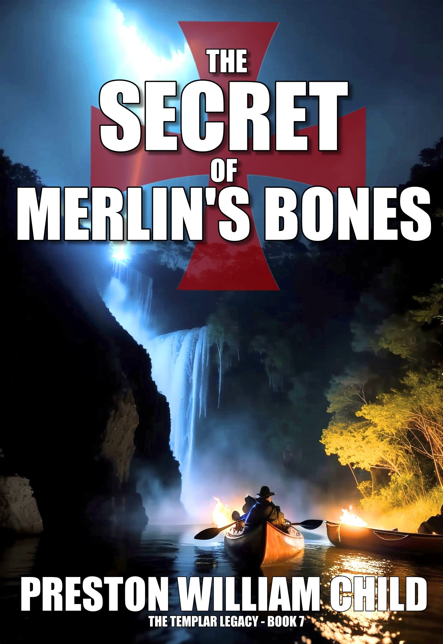 The Secret of Merlin's Bones (The Templar Legacy Book 7)