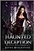 Haunted Deception (The Portal Agency Files #1)