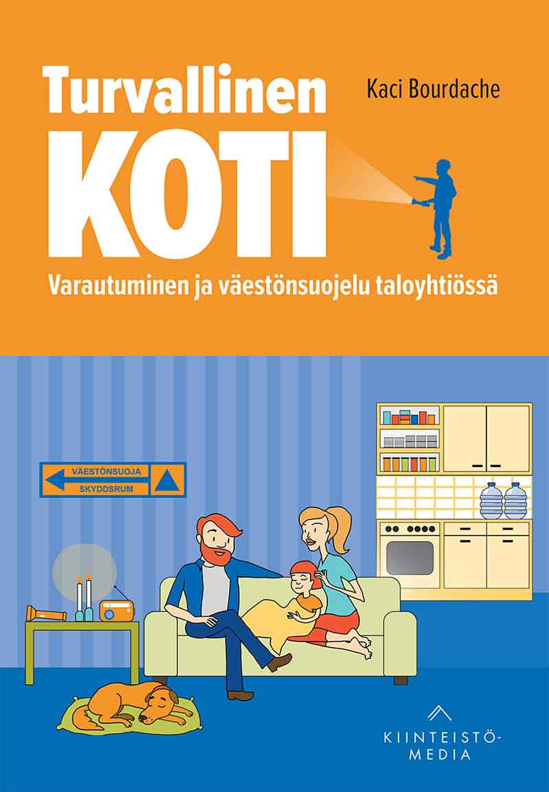 Turvallinen koti – Varautuminen ja väestönsuojelu taloyhtiössä (Paperback)