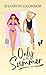 Only for the Summer (Only in Seaside #1)