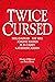 Twice Cursed by Marie O'Regan