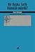 Bir Başka Tarih Mümkün Müydü?