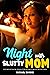 Sinful Night with Slutty Mo...