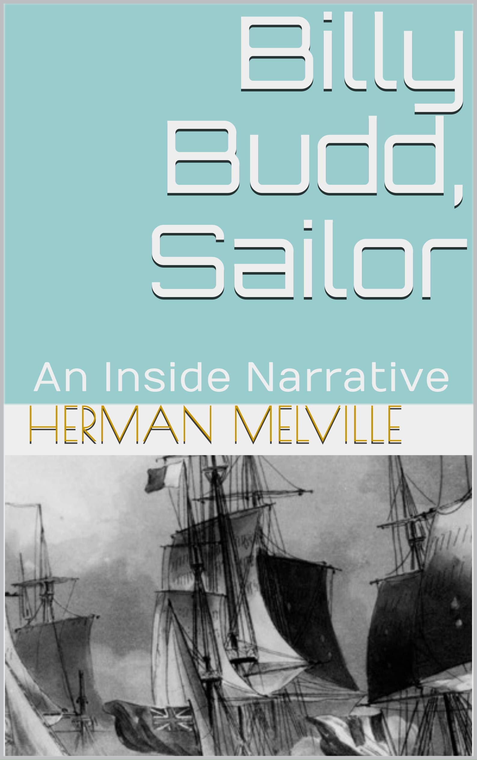 Billy Budd, Sailor: An Inside Narrative