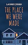 The Place We Were Made