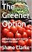 The Greener Option: 30 Deli...