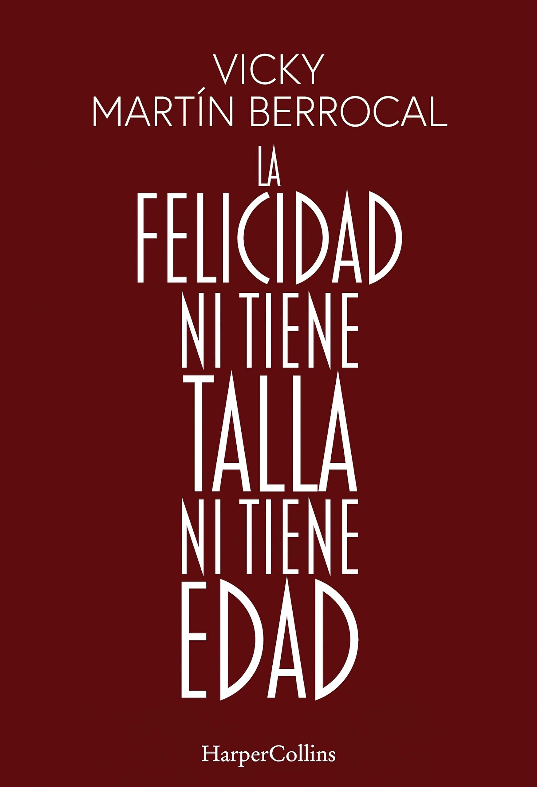 La felicidad ni tiene talla ni tiene edad (HarperCollins No Ficción nº 64) (Spanish Edition)