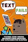 Text Fails: Texti...