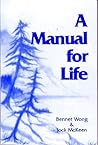 A Manual for Life