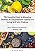 The Complete Guide to Managing Diabetes: A Comprehensive Approach to Living Well with Diabetes: With Delicious Recipes for a Healthy Life
