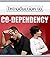 Introduction To Co-Dependency