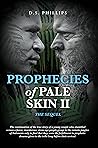 Prophecies of Pale Skin II: The Sequel