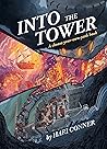 Into the Tower: A...