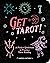 Get Tarot!: A Perfect Guidebook to Practice Tarot Reading