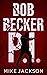 Bob Becker P.I. (Jim Scott ...