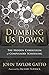 Dumbing Us Down - 25th Anniversary Edition: The Hidden Curriculum of Compulsory Schooling