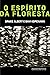 O Espírito da Floresta by Bruce Albert