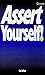 Assert Yourself! (The Smart...