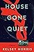 House Gone Quiet: Stories