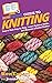 HowExpert Guide to Knitting: How to Knit Step by Step, Learn Knitting Skills, and Become a Better Knitter
