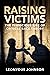 Raising Victims: The Pernic...