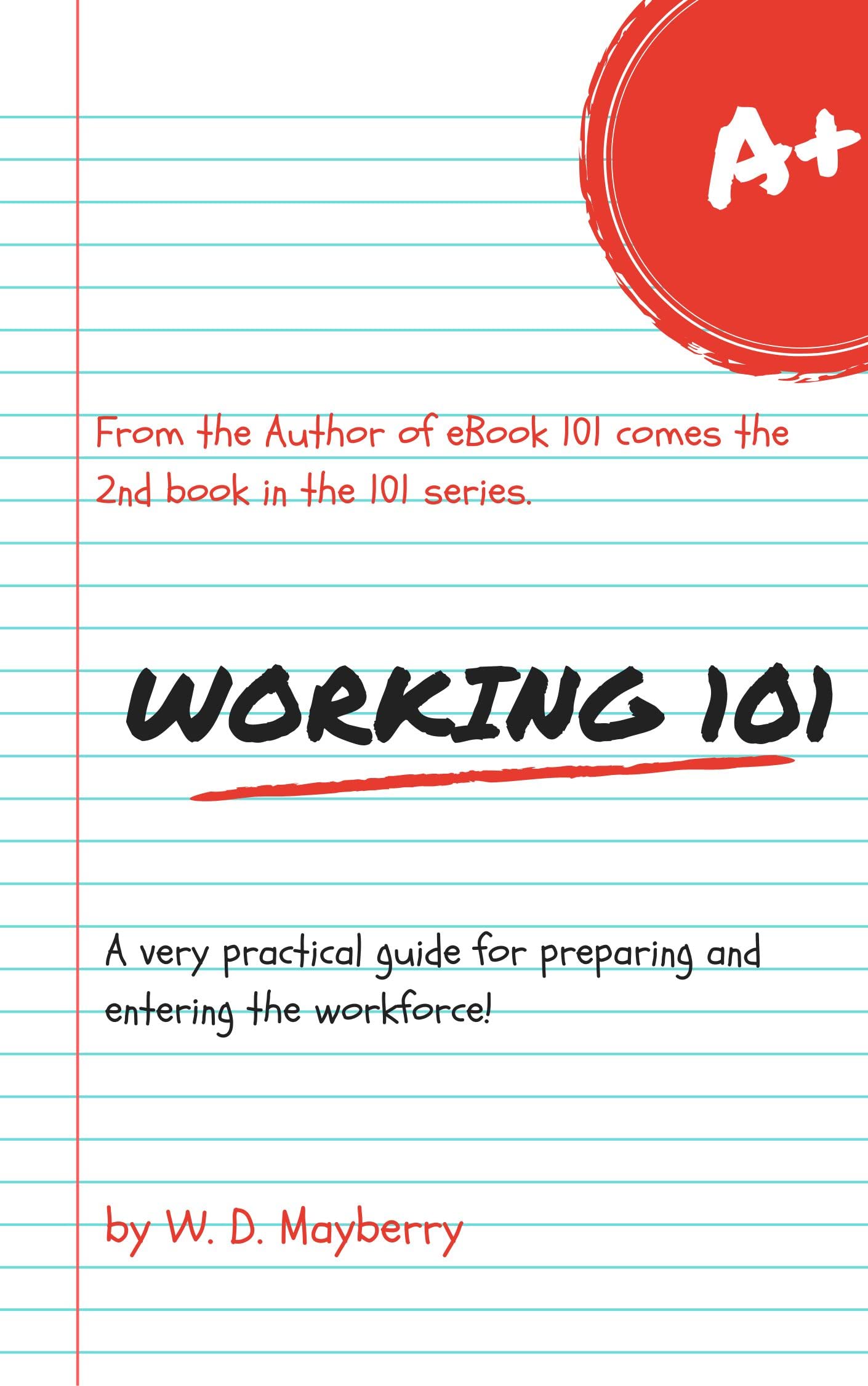 Working 101: Finding Your First Job (101 Series)