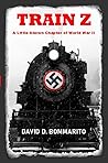 Train Z: A Little Known chapter of World War II