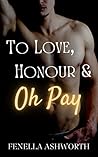 To Love, Honour and Oh Pay