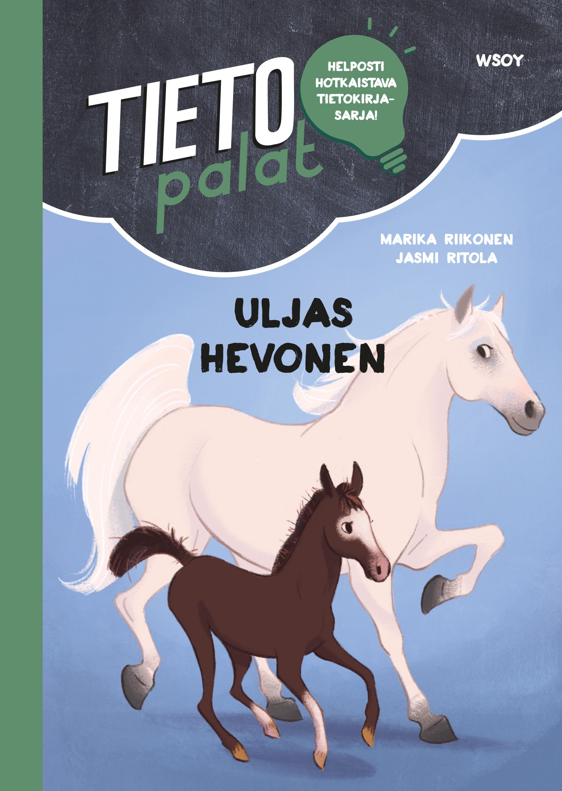 Uljas hevonen (Hardcover)
