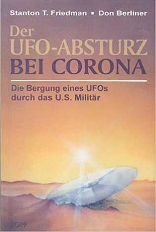 Der Ufo-Absturz bei Corona Die Bergung eines Ufos durch das U.S.-Militaer