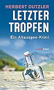 Letzter Tropfen: Ein Altaussee-Krimi (Gasperlmaier-Krimis 10)