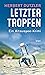 Letzter Tropfen: Ein Altaussee-Krimi (Gasperlmaier-Krimis 10) (German Edition)