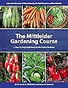 The Mittleider Gardening Course by Jacob R. Mittleider