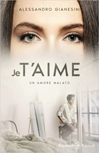 Je t’aime: Un amore malato