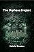 The Orpheus Project: A Novel