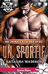 Ne Jamais flirter avec un Sportif by Natasha Madison